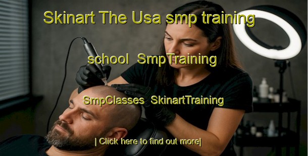 Skinart The Usa smp training school | SmpTraining | SmpClasses | SkinartTraining-Indonesia