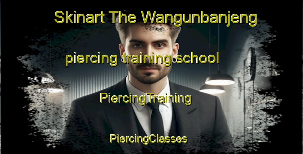 Skinart The Wangunbanjeng piercing training school | PiercingTraining | PiercingClasses | SkinartTraining-Indonesia