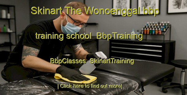 Skinart The Wonoenggal bbp training school | BbpTraining | BbpClasses | SkinartTraining-Indonesia