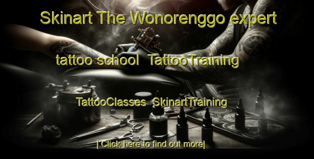 Skinart The Wonorenggo expert tattoo school | TattooTraining | TattooClasses | SkinartTraining-Indonesia