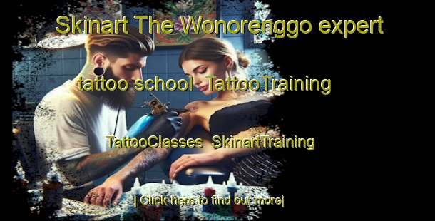 Skinart The Wonorenggo expert tattoo school | TattooTraining | TattooClasses | SkinartTraining-Indonesia