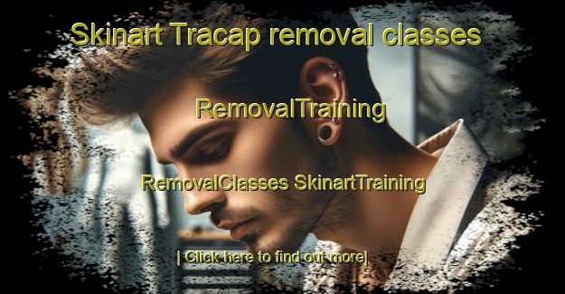 Skinart Tracap removal classes | #RemovalTraining #RemovalClasses #SkinartTraining-Indonesia