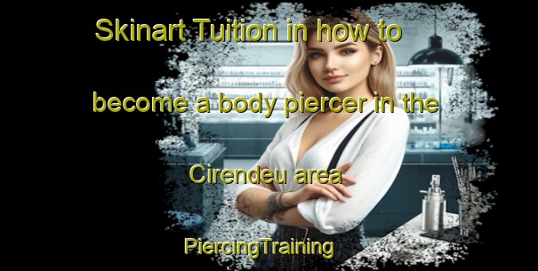Skinart Tuition in how to become a body piercer in the Cirendeu area | PiercingTraining | PiercingClasses | SkinartTraining-Indonesia