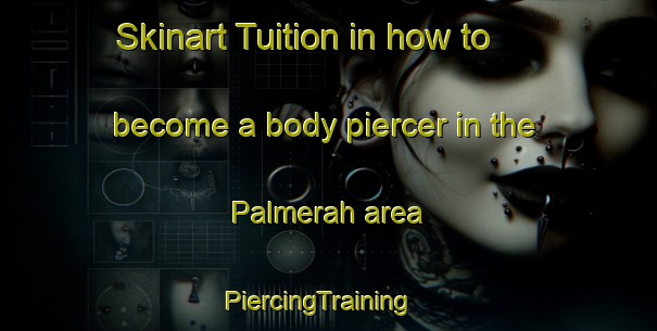Skinart Tuition in how to become a body piercer in the Palmerah area | PiercingTraining | PiercingClasses | SkinartTraining-Indonesia