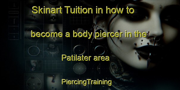 Skinart Tuition in how to become a body piercer in the Patilater area | PiercingTraining | PiercingClasses | SkinartTraining-Indonesia