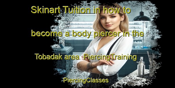 Skinart Tuition in how to become a body piercer in the Tobadak area | PiercingTraining | PiercingClasses | SkinartTraining-Indonesia
