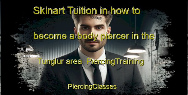 Skinart Tuition in how to become a body piercer in the Tunglur area | PiercingTraining | PiercingClasses | SkinartTraining-Indonesia
