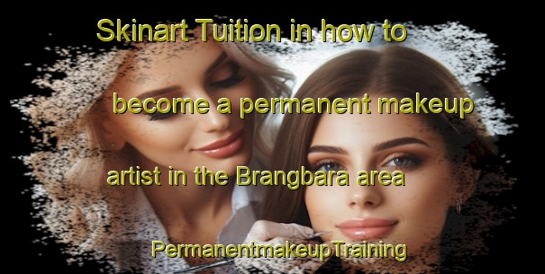Skinart Tuition in how to become a permanent makeup artist in the Brangbara area | PermanentmakeupTraining | PermanentmakeupClasses | SkinartTraining-Indonesia