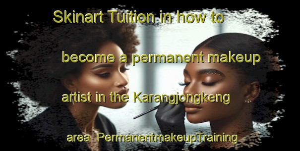Skinart Tuition in how to become a permanent makeup artist in the Karangjongkeng area | PermanentmakeupTraining | PermanentmakeupClasses | SkinartTraining-Indonesia