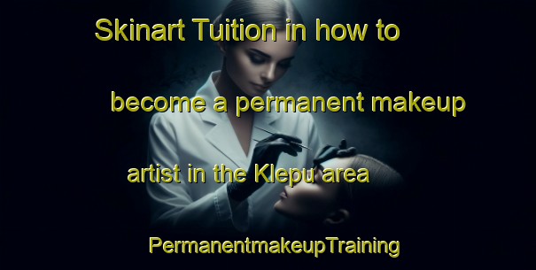 Skinart Tuition in how to become a permanent makeup artist in the Klepu area | PermanentmakeupTraining | PermanentmakeupClasses | SkinartTraining-Indonesia