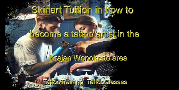 Skinart Tuition in how to become a tattoo artist in the Krajan Wonokerto area | TattooTraining | TattooClasses | SkinartTraining-Indonesia
