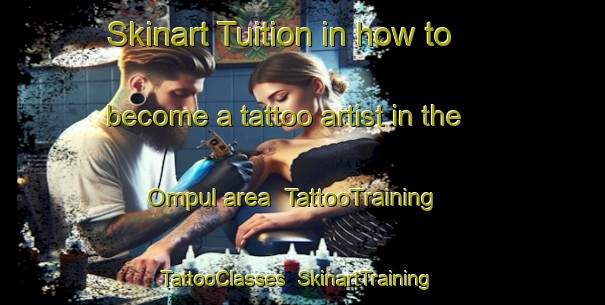 Skinart Tuition in how to become a tattoo artist in the Ompul area | TattooTraining | TattooClasses | SkinartTraining-Indonesia