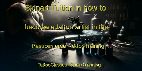 Skinart Tuition in how to become a tattoo artist in the Pasucen area | TattooTraining | TattooClasses | SkinartTraining-Indonesia