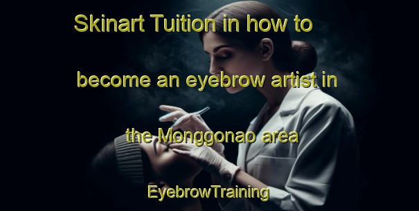 Skinart Tuition in how to become an eyebrow artist in the Monggonao area | EyebrowTraining | EyebrowClasses | SkinartTraining-Indonesia