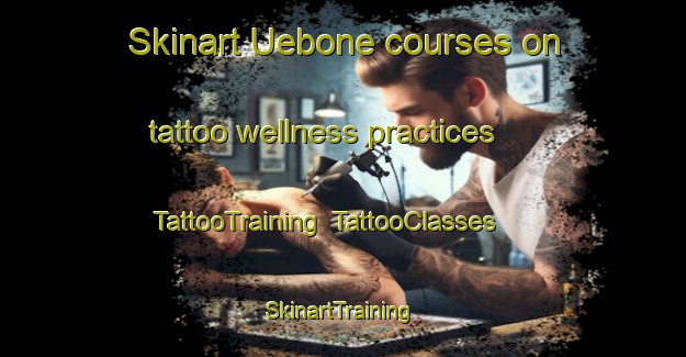 Skinart Uebone courses on tattoo wellness practices | TattooTraining | TattooClasses | SkinartTraining-Indonesia