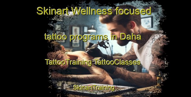 Skinart Wellness-focused tattoo programs in Daha | #TattooTraining #TattooClasses #SkinartTraining-Indonesia