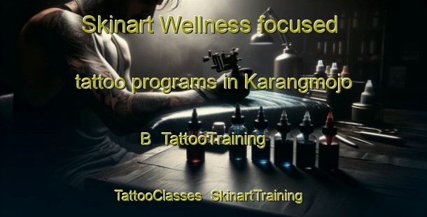 Skinart Wellness-focused tattoo programs in Karangmojo B | TattooTraining | TattooClasses | SkinartTraining-Indonesia