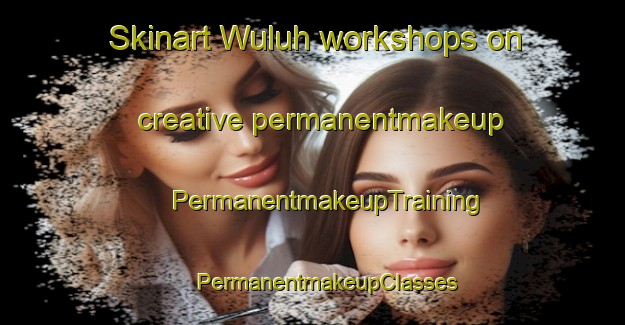 Skinart Wuluh workshops on creative permanentmakeup | #PermanentmakeupTraining #PermanentmakeupClasses #SkinartTraining-Indonesia